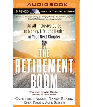 The Retirement Boom: An All-Inclusive Guide to Money, Life, and Health in Your Next Chapter