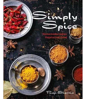 Simply Spice: Homemade Indian Vegetarian Food
