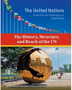The History, Structure, and Reach of the United Nations