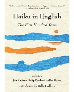 Haiku in English: The First Hundred Years