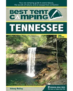 Best Tent Camping Tennessee: Your Car-camping Guide to Scenic Beauty, the Sounds of Nature, and an Escape from Civilization