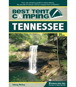 Best Tent Camping Tennessee: Your Car-camping Guide to Scenic Beauty, the Sounds of Nature, and an Escape from Civilization