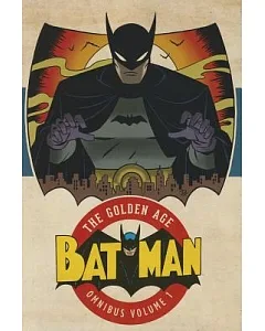 Batman The Golden Age Omnibus 1