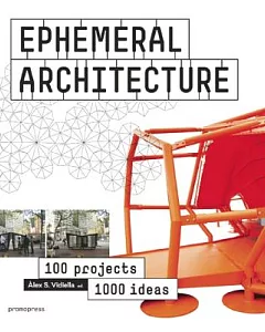 Ephemeral Architecture: 100 Projects 1000 Ideas