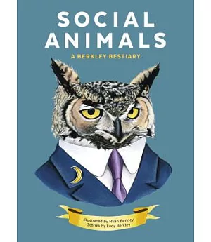 Social Animals: A Berkley Bestiary