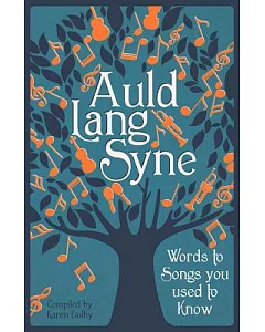 Auld Lang Syne: Words to Songs You Used to Know