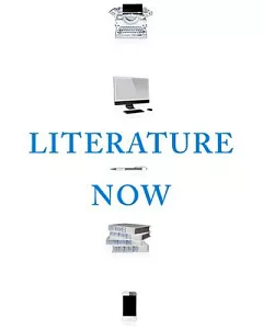 Literature Now: Key Terms and Methods for Literary History