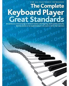 The Complete Keyboard Player Great Standards: For All Electronic Keyboards