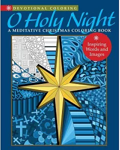 O Holy Night Adult Coloring Book: A Meditative Christmas Coloring Book