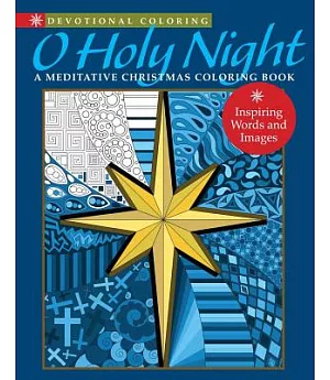 O Holy Night Adult Coloring Book: A Meditative Christmas Coloring Book