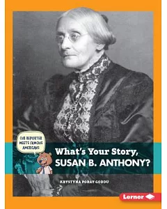 What’s Your Story, Susan B. Anthony?