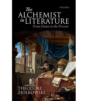 The Alchemist in Literature: From Dante to the Present