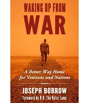 Waking Up from War: A Better Way Home for Veterans and Nations