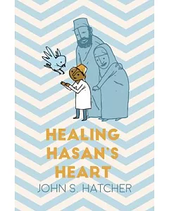 Healing Hasan’s Heart