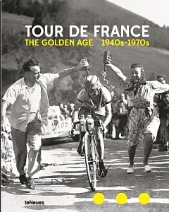 Tour De France: The Golden Age 1940’s -1970’s / Lage D’or 1940-1970