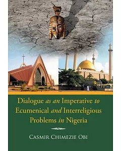 Dialogue As an Imperative to Ecumenical and Interreligious Problems in Nigeria