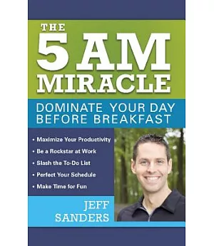 The 5 AM Miracle: Dominate Your Day Before Breakfast