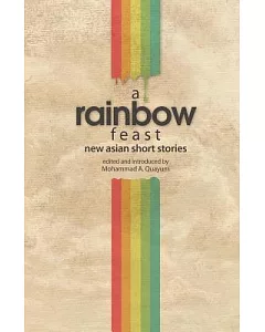 A Rainbow Feast: New Asian Short Stories