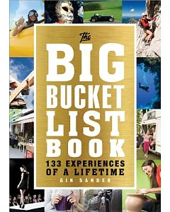 The Big Bucket List Book: 133 Experiences of a Lifetime