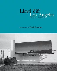 Los Angeles: Photographs: 1967-2015