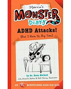 Marvin’s Monster Diary: ADHD Attacks! (But I Rock It, Big Time)