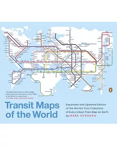 Transit Maps of the World: World’s First Collection of Every Urban Train Map on Earth