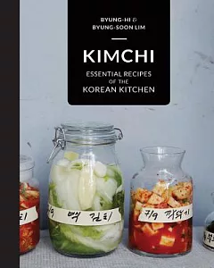Kimchi: Essential Recipes of the Korean Kitchen