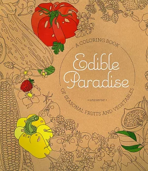 Edible Paradise Adult Coloring Book: A Coloring Book of Seasonal Fruits and Vegetables