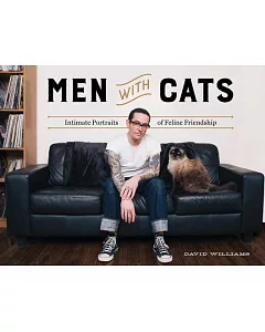 Men With Cats: Intimate Portraits of Feline Friendship