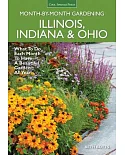 Illinois, Indiana & Ohio Month-by-Month Gardening: What to Do Each Month to Have a Beautiful Garden All Year