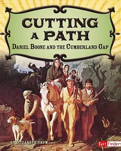 Cutting a Path: Daniel Boone and the Cumberland Gap