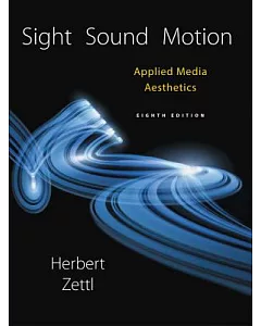 Sight, Sound, Motion: Applied Media Aesthetics