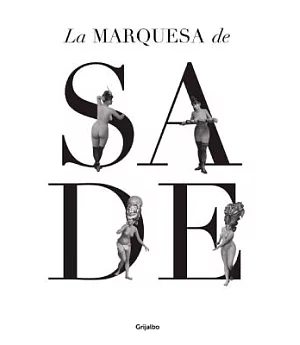 La marquesa de Sade / The Marquise de Sade