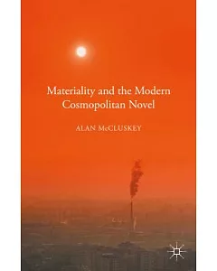 Materiality and the Modern Cosmopolitan Novel