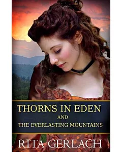 Thorns in Eden and the Everlasting Mountains: 2-in-1 Collection