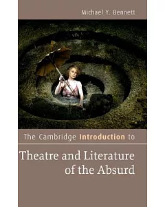The Cambridge Introduction to Theatre and Literature of the Absurd