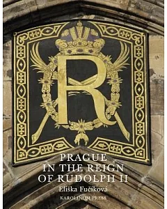 Prague in the Reign of Rudolph II