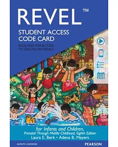 Infants and Children Revel Access Code: Prenatal Through Middle Childhood