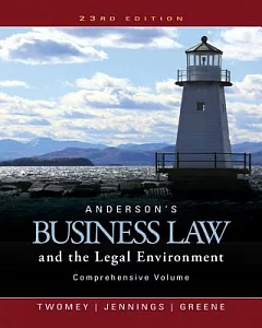 Anderson’s Business Law and the Legal Environment