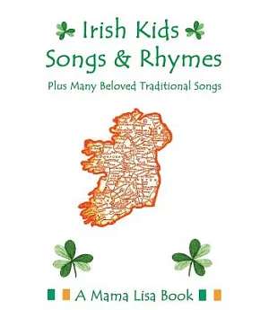 Irish Kids Songs & Rhymes: Plus Many Beloved Traditional Songs