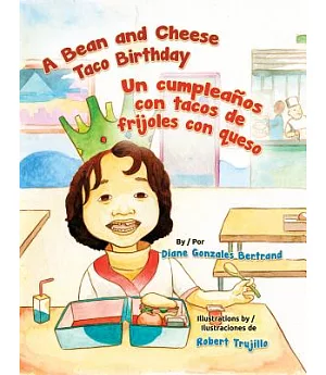 A Bean and Cheese Taco Birthday / Un cumpleaños con tacos de frijoles con queso