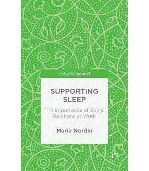 Supporting Sleep: The Importance of Social Relations at Work