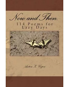 Now and Then: 114 Poems for Lazy Days