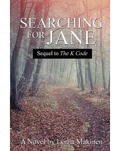 Searching for Jane: Sequel to the K Code