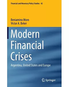 Modern Financial Crises: Argentina, United States and Europe