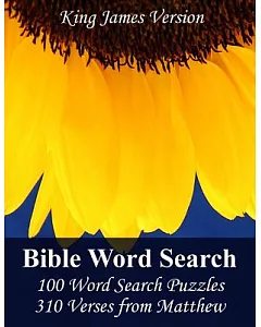 King James Bible Word Search (Matthew): 100 Word Search Puzzles With 310 Verses from Matthew in Jumbo Print
