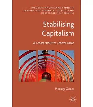 Stabilising Capitalism: A Greater Role for Central Banks