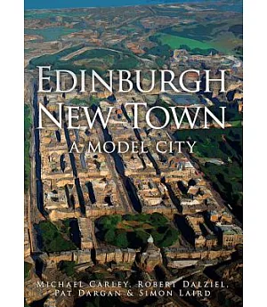 Edinburgh New Town: A Model City