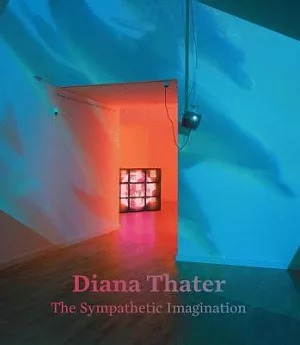 Diana Thater: The Sympathetic Imagination