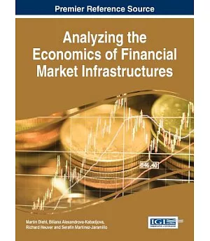 Analyzing the Economics of Financial Market Infrastructures